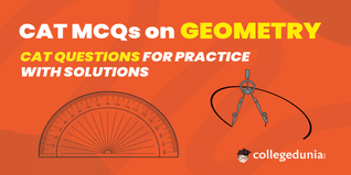 CAT MCQs on Geometry: CAT Questions for Practice with Solutions